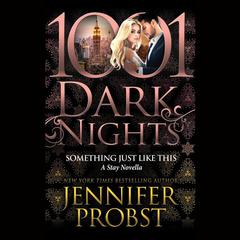 Something Just Like This by Jennifer Probst audiobook