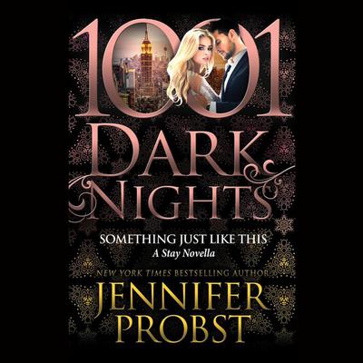 Something Just Like This by Jennifer Probst audiobook