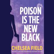 Poison is the New Black by  Chelsea Field audiobook
