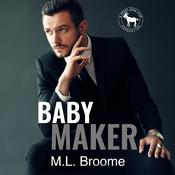 Baby Maker by  M.L. Broome audiobook