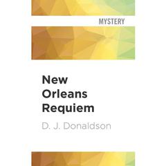 New Orleans Requiem by D. J. Donaldson audiobook