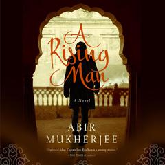 A Rising Man by Abir Mukherjee audiobook