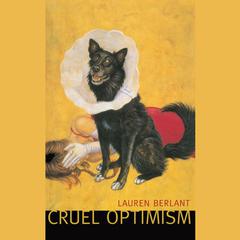 Cruel Optimism by Lauren Berlant audiobook