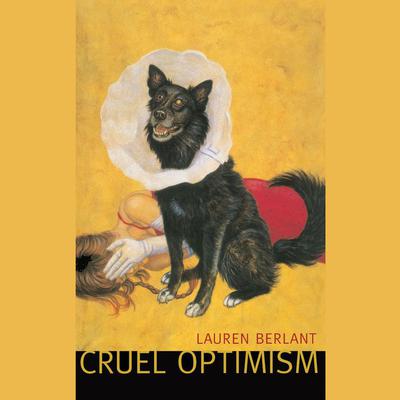 Cruel Optimism by Lauren Berlant audiobook