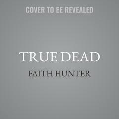 True Dead by Faith Hunter audiobook