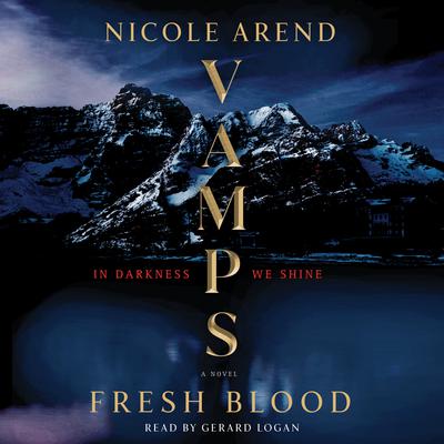 Vamps: Fresh Blood by Nicole Arend audiobook