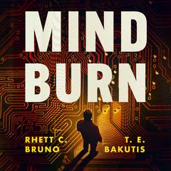 Mind Burn by Rhett C. Bruno audiobook