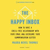 The Happy Inbox by  Maura Nevel Thomas audiobook