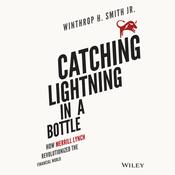 Catching Lightning in a Bottle by  Winthrop H. Smith Jr. audiobook