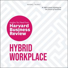 Hybrid Workplace by Harvard Business Review audiobook