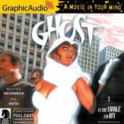 Ghost Volume 1: In the Smoke and Din [Dramatized Adaptation] by  Kelly Sue DeConnick audiobook