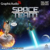 Space Team 6: Return of the Dead Guy [Dramatized Adaptation] by  Barry J. Hutchison audiobook