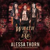 Wrath of the Fae Box Set (Books 1–3) by  Alessa Thorn audiobook