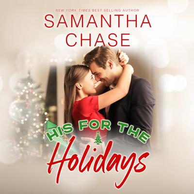 His For The Holidays by Samantha Chase audiobook