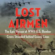 Lost Airmen by  Charles E. Stanley Jr. audiobook
