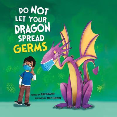 Do Not Let Your Dragon Spread Germs by Julie Gassman audiobook
