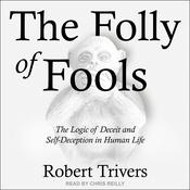 The Folly of Fools by  Robert Trivers audiobook