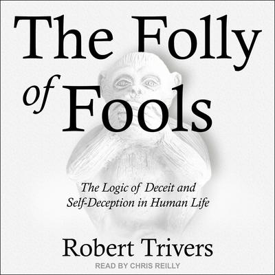 The Folly of Fools by Robert Trivers audiobook