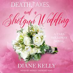 Death, Taxes, and a Shotgun Wedding by Diane Kelly audiobook