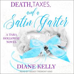 Death, Taxes, and a Satin Garter by Diane Kelly audiobook