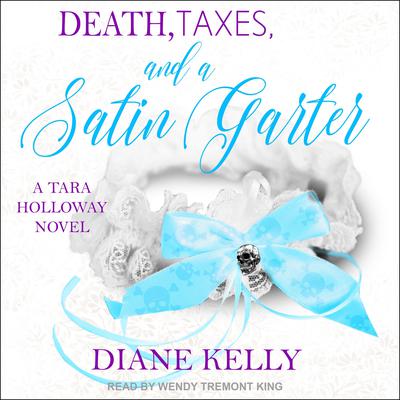 Death, Taxes, and a Satin Garter by Diane Kelly audiobook