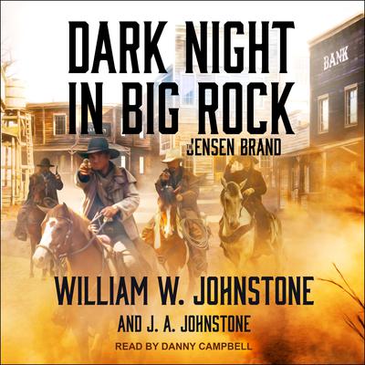 Dark Night in Big Rock by William W. Johnstone audiobook