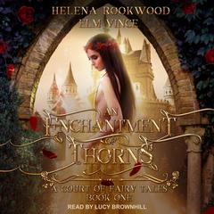 An Enchantment of Thorns by Helena Rookwood audiobook