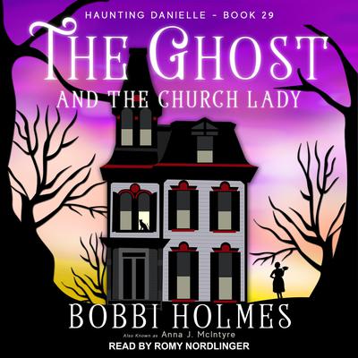The Ghost and the Church Lady by Bobbi Holmes audiobook