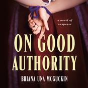 On Good Authority by  Briana Una McGuckin audiobook