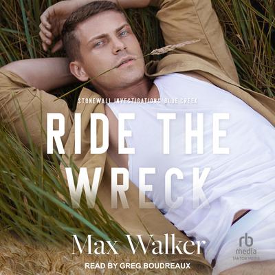 Ride the Wreck by Max Walker audiobook