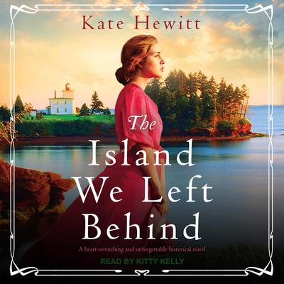 The Island We Left Behind by Kate Hewitt audiobook