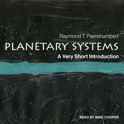 Planetary Systems by Raymond T. Pierrehumbert audiobook