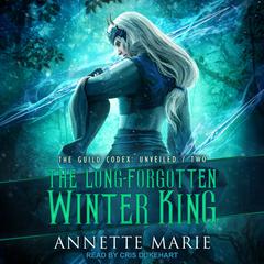 The Long-Forgotten Winter King by Annette Marie audiobook
