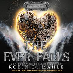 The Ever Falls by Robin D. Mahle audiobook