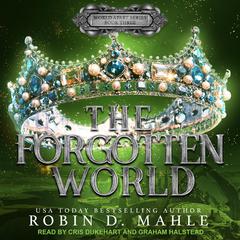 The Forgotten World by Robin D. Mahle audiobook
