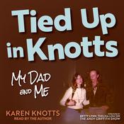 Tied Up in Knotts by  Karen Knotts audiobook