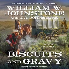 Biscuits and Gravy by William W. Johnstone audiobook
