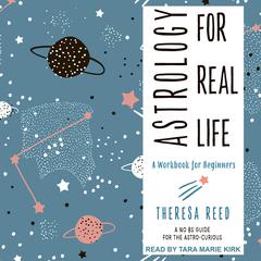 Astrology for Real Life by Theresa Reed audiobook