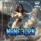 Manaborn 2 by  Cassius Lange audiobook