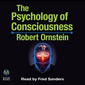 The Psychology of Consciousness 4th edition by  Robert Ornstein audiobook