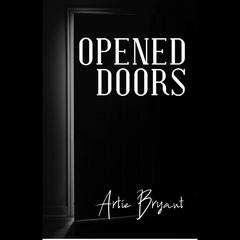 Opened Doors by Artie Bryant audiobook