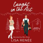 Caught in the Act by  Lisa Renee audiobook
