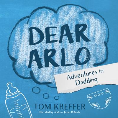 Dear Arlo by Tom Kreffer audiobook