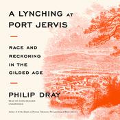 A Lynching at Port Jervis by  Philip Dray audiobook