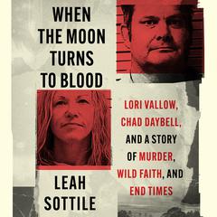 When the Moon Turns to Blood by Leah Sottile audiobook