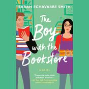 The Boy with the Bookstore by  Sarah Echavarre Smith audiobook