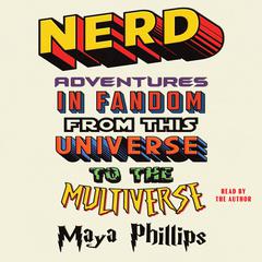 Nerd by Maya Phillips audiobook