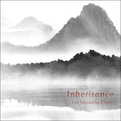 Inheritance by Lan Samantha Chang audiobook