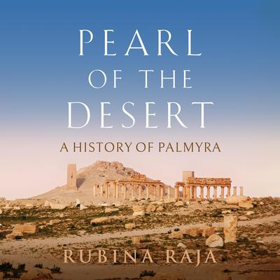 Pearl of the Desert by Rubina Raja audiobook