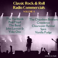 Classic Rock & Rock Radio Commercials - Volume 4 by The Yardbirds audiobook